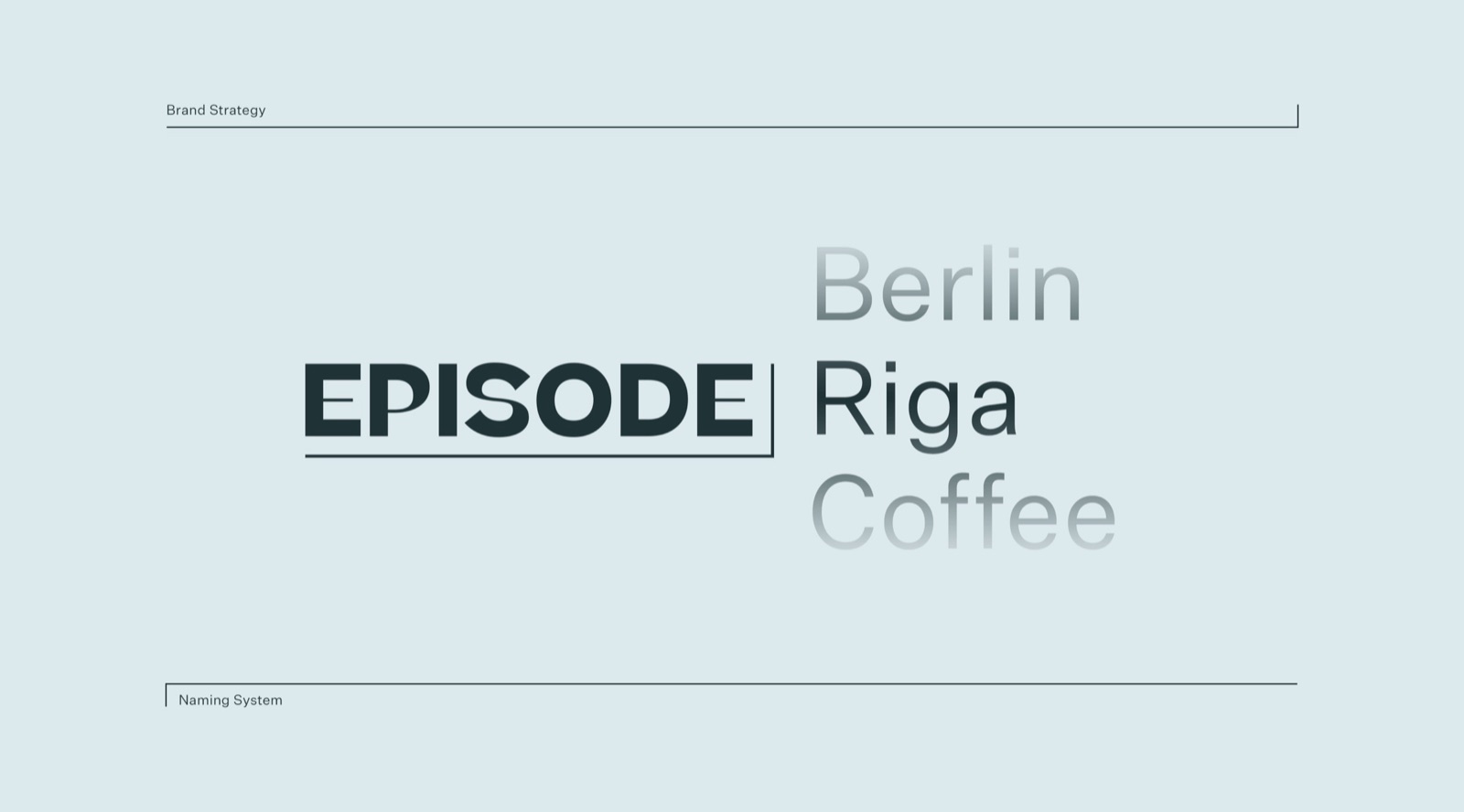 Episode Hotels naming framework: Episode Berlin, Episode Riga, Episode Coffee